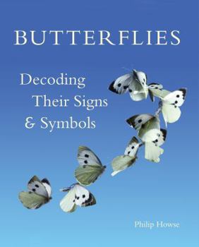 Hardcover Butterflies: Decoding Their Signs and Symbols Book