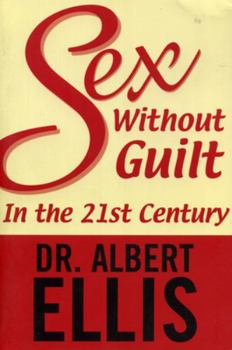 Paperback Sex Without Guilt in the Twenty-First Century Book
