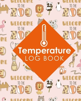 Paperback Temperature Log Book: Daily Refrigerator Temperature Log, Refrigerator Temperature Log Sheet For Vaccines, Fridge Temperature Chart, Tempera Book