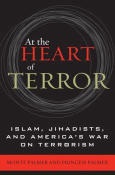 Paperback At the Heart of Terror: Islam, Jihadists, and America's War on Terrorism Book