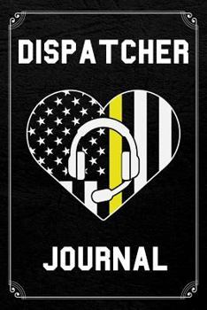 Paperback Dispatcher Journal: 911 Dispatch Journal Blank Lined Notebook Book