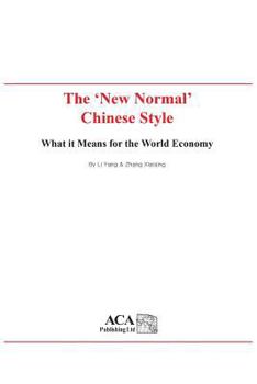 Paperback The New Normal Chinese Style: What it Means for the World Economy Book