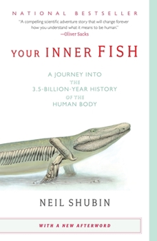 Paperback Your Inner Fish: A Journey Into the 3.5-Billion-Year History of the Human Body Book