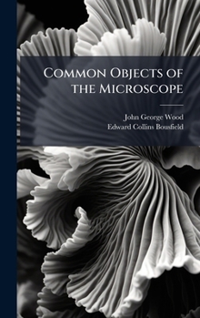 Hardcover Common Objects of the Microscope Book