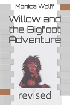 Paperback Willow and the Bigfoot Adventure: revised Book