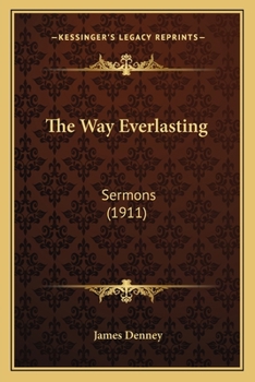 Paperback The Way Everlasting: Sermons (1911) Book