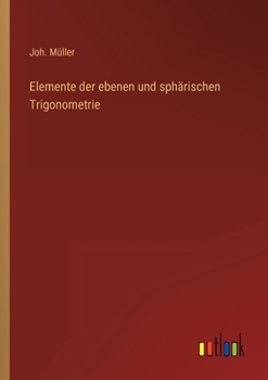 Paperback Elemente der ebenen und sphärischen Trigonometrie [German] Book