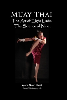 Paperback Muay Thai The Art of Eight Limbs The Science of Nine Book