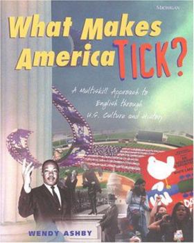 Paperback What Makes America Tick?: A Multiskill Approach to English through U.S. Culture and History Book