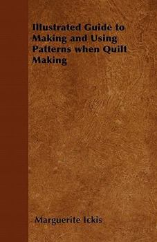 Paperback Illustrated Guide to Making and Using Patterns When Quilt Making Book