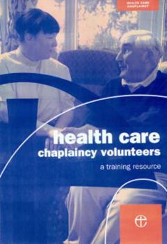 Loose Leaf Health Care Chaplaincy Volunteers Handbook Book