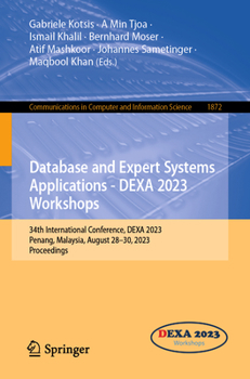 Paperback Database and Expert Systems Applications - Dexa 2023 Workshops: 34th International Conference, Dexa 2023, Penang, Malaysia, August 28-30, 2023, Procee Book