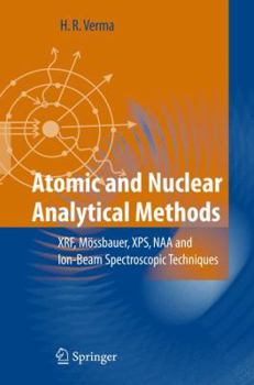 Atomic and Nuclear Analytical Methods: XRF, Mössbauer, XPS, NAA and Ion-Beam Spectroscopic Techniques