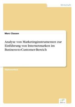 Paperback Analyse von Marketinginstrumenten zur Einführung von Internetmarken im Business-to-Customer-Bereich [German] Book