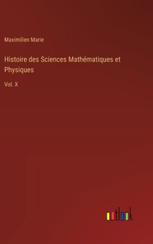 Hardcover Histoire des Sciences Mathématiques et Physiques: Vol. X [French] Book