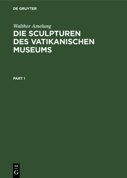 Hardcover Die Sculpturen Des Vatikanischen Museums: Band I: Text. Band II: Text [German] Book