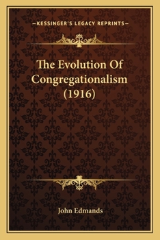 Paperback The Evolution Of Congregationalism (1916) Book