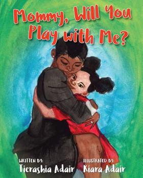 Paperback Mommy, Will You play with Me? Book