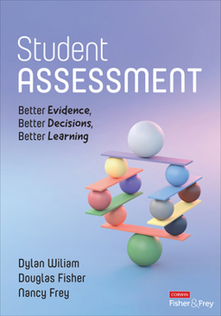 Paperback Student Assessment: Better Evidence, Better Decisions, Better Learning Book