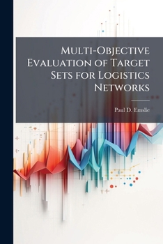 Paperback Multi-Objective Evaluation of Target Sets for Logistics Networks Book