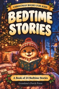 Christmas Books for Kids - Bedtime Stories: An Advent Calendar of 24 Tales to Read Aloud Each December Night with Questions and Coloring Pages Stocking Stuffers and Gifts for Boys and Girls
