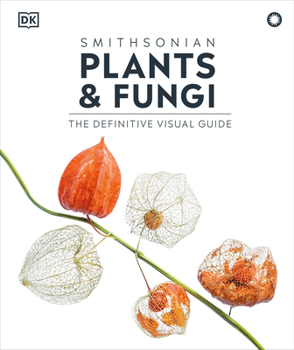 Hardcover Plants and Fungi: The Definitive Visual Encyclopedia Book