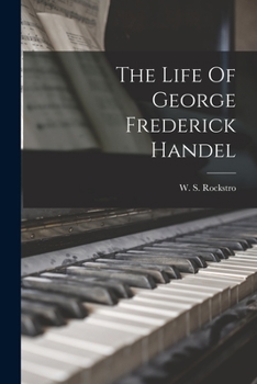 Paperback The Life Of George Frederick Handel Book