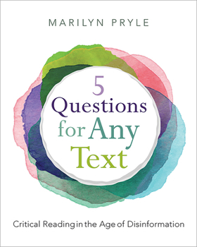 Paperback 5 Questions for Any Text: Critical Reading in the Age of Disinformation Book