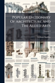 Paperback Popular Dictionary Of Architecture And The Allied Arts Book