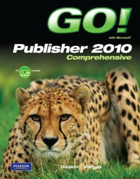 Spiral-bound Go! with Microsoft Publisher 2010: Comprehensive [With CDROM] Book