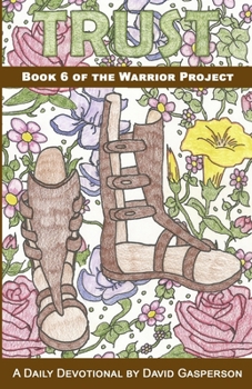 Paperback Trust: Book 6 of the Warrior Project Book