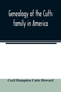 Genealogy of the Cutts Family in America