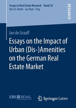 Paperback Essays on the Impact of Urban (Dis-)Amenities on the German Real Estate Market Book