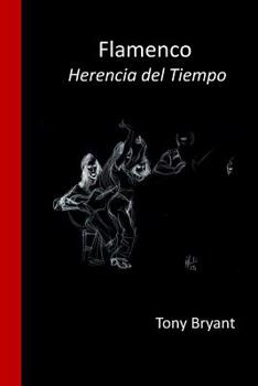 Paperback Flamenco.: Herencia del tiempo [Spanish] Book