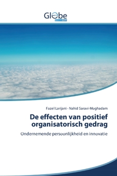 Paperback De effecten van positief organisatorisch gedrag [Dutch] Book