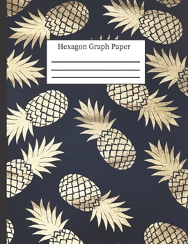 Hexagon Graph Paper: Hexagonal Notebook Paper: 0.2 Hexes, Small Hex Grid Note Book Pad: 8.5 x 11 108 Pages, Pretty Navy Pineapple