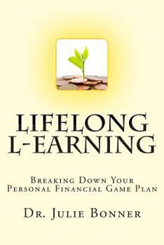 Paperback Lifelong L-Earning: Breaking Down Your Personal Financial Game Plan Book