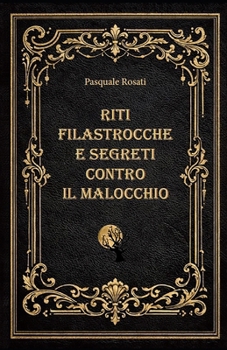 Paperback Riti, filastrocche e segreti contro il malocchio. [Italian] Book