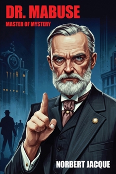 Dr. Mabuse: Master of Mystery