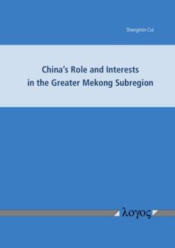 Paperback China's Role and Interests in the Greater Mekong Subregion Book