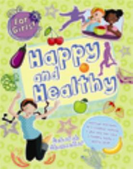 Hardcover Happy and Healthy (For Girls!) Book