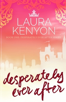 Desperately Ever After - Book #1 of the Desperately Ever After