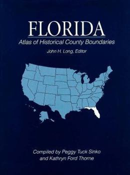 Hardcover Florida Atlas of Historical County Boundaries Book