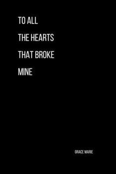 Paperback To All the Hearts That Broke Mine Book