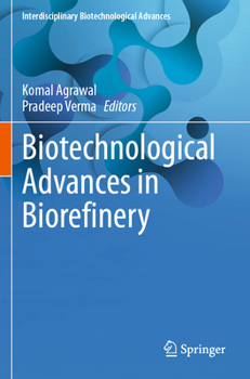 Paperback Biotechnological Advances in Biorefinery (Interdisciplinary Biotechnological Advances) Book