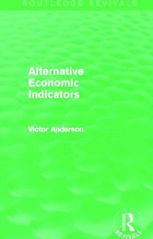 Paperback Alternative Economic Indicators (Routledge Revivals) Book