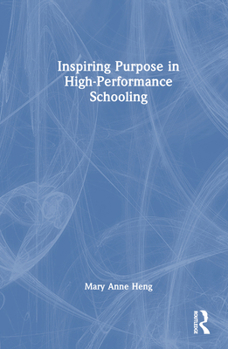 Hardcover Inspiring Purpose in High-Performance Schooling Book