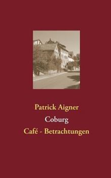 Paperback Coburg: Café- Betrachtungen [German] Book