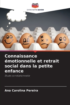 Connaissance émotionnelle et retrait social dans la petite enfance (French Edition)
