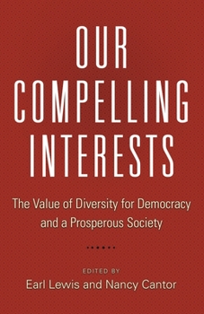Hardcover Our Compelling Interests: The Value of Diversity for Democracy and a Prosperous Society Book